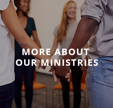 More About Our Ministries